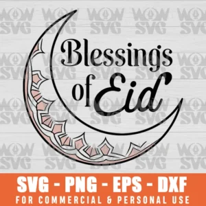 BLESSINGS OF EID, BLESSED RAMADAN, RAMADAN MUBARAK SVG PNG EPS DXF, CRICUT FILE, SVG FILES CLIP ART