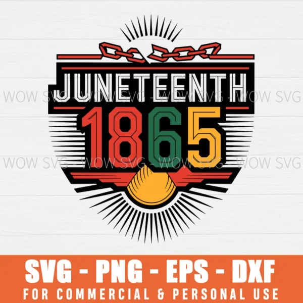 JUNETEENTH SVG JUNE 19TH 1865 SVG FREEDOM DAY MELANIN SVG PNG EPS DXF, CRICUT FILES, SVG FILES CLIP ART