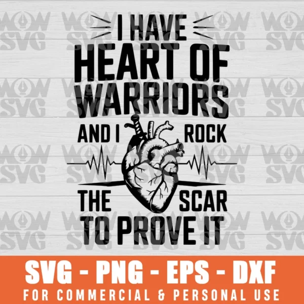 I HAVE HEART OF WARRIORS & I ROCK THE SCAR CHD AWARENESS SVG PNG EPS DXF CRICUT FILE SILHOUETTE ART