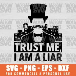 SVG DESIGN THUMBNAIL - TRUST ME I AM A LIAR FUNNY APRIL FOOLS DAY