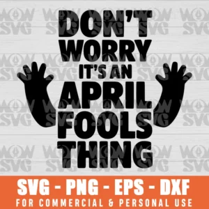 SVG DESIGN THUMBNAIL - APRIL FOOLS DAY SVG BIRTHDAY SVG, IT'S MY BIRTHDAY FUNNY