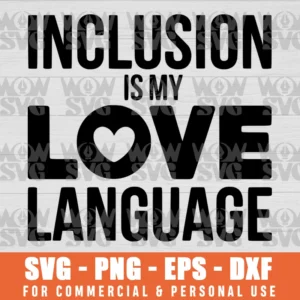 SVG DESIGN THUMBNAIL - Inclusion Is My Love Language autism