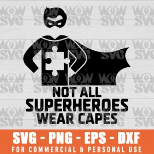 SVG DESIGN THUMBNAIL - not All Heroes Wear Capes Autism Awareness svg autism