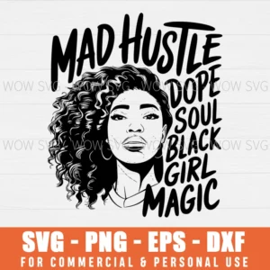 SVG DESIGN THUMBNAIL - Black History Month svg Mad Hustle Dope Soul Black Girl Magic