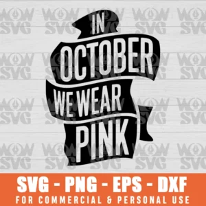 SVG DESIGN THUMBNAIL - In October We Wear Pink Breast Cancer Awareness Month