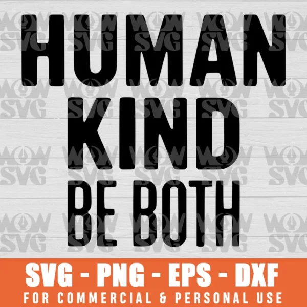 SVG DESIGN THUMBNAIL - Human Kind Be Both svg No Bully Awareness svg Say No To Bullying