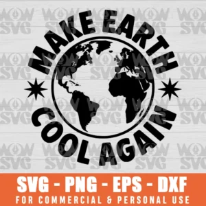 SVG DESIGN THUMBNAIL - Make the Earth Cool Again svg Environmental svg earth day