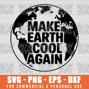 SVG DESIGN THUMBNAIL - Make Earth Cool Again svg earth day