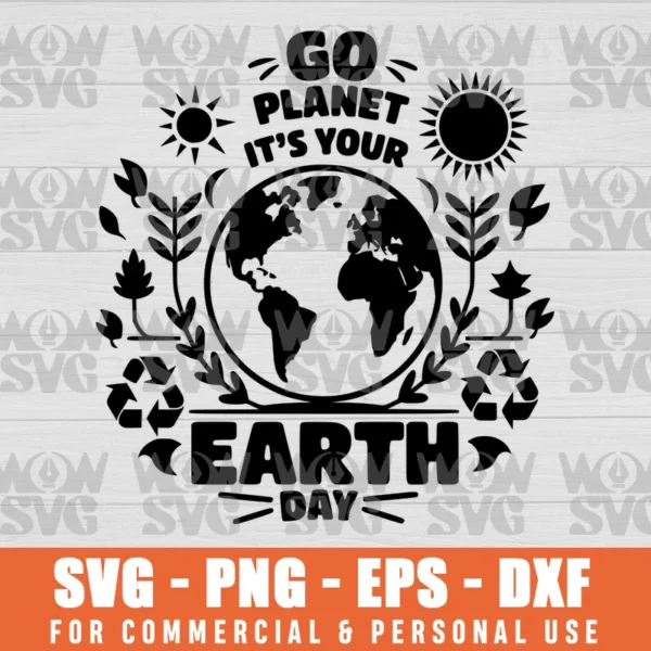 SVG DESIGN THUMBNAIL - Earth Day svg Go Planet It's Your Earth Day svg Funny