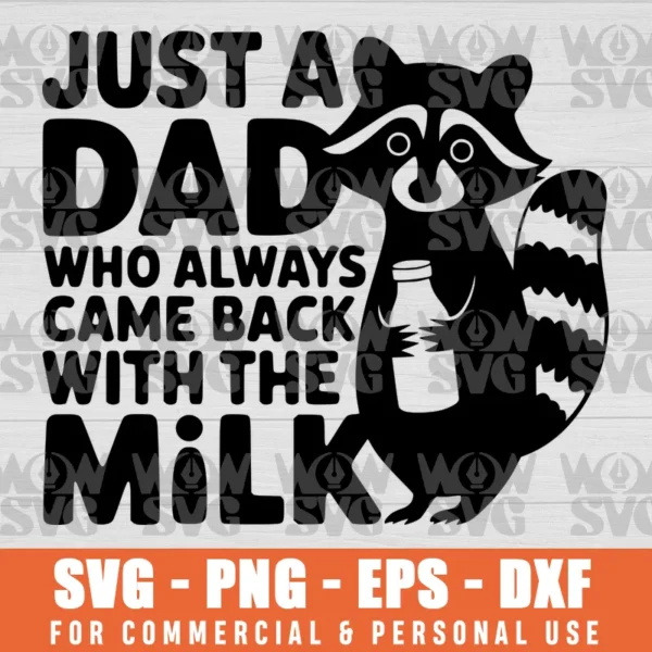 SVG DESIGN THUMBNAIL - just a dad who always came back with the milk svg father's day svg raccoon lover