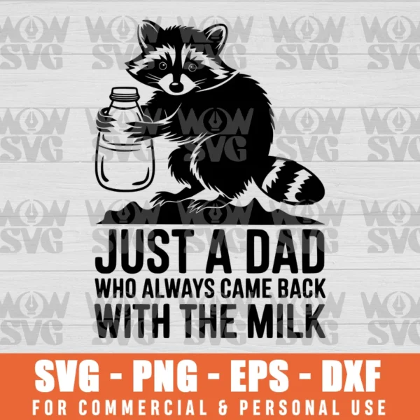 SVG DESIGN THUMBNAIL - raccoon dad svg just a dad who always came back with the milk svg father's day svg