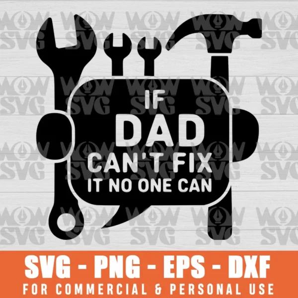 SVG DESIGN THUMBNAIL - If Dad Can't Fix It No One Can svg Funny Mechanic Engineer svg father's day