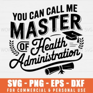 SVG DESIGN THUMBNAIL - master of health administration svg graduation svg student