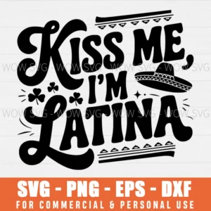 SVG DESIGN THUMBNAIL - Kiss Me I'm Latina svg Hispanic St Patricks Day