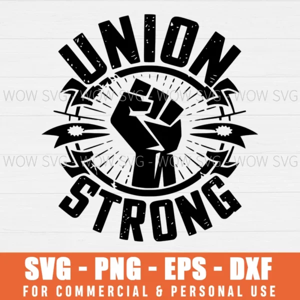 SVG DESIGN THUMBNAIL - labor day svg union strong svg fist workers