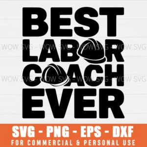 SVG DESIGN THUMBNAIL - best labor coach ever svg labor day