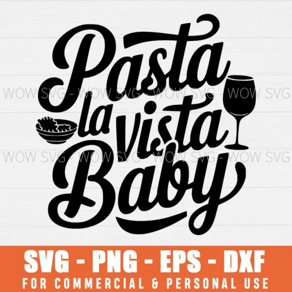 SVG DESIGN THUMBNAIL - Pasta la vista Baby svg Funny Food Pasta Pun svg italian food