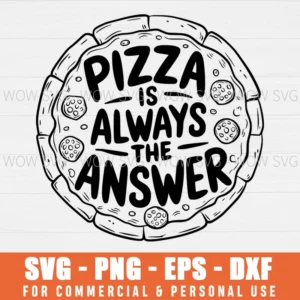 SVG DESIGN THUMBNAIL - Pizza Is Always The Answer svg Funny Pizza Lover svg pizza day