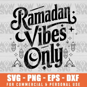 SVG DESIGN THUMBNAIL - RAMADAN VIBES ONLY, HOLY MONTH RAMADAN, RAMADAN KAREEM