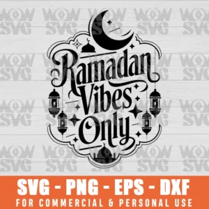 SVG DESIGN THUMBNAIL - RAMADAN VIBES ONLY, ISLAMIC, MUSLIM, RAMADAN MUBARAK