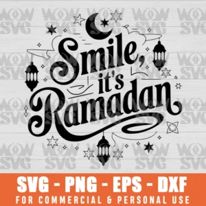 SVG DESIGN THUMBNAIL - SMILE IT'S RAMADAN, RAMADAN MUBARAK, RAMADAN KAREEM