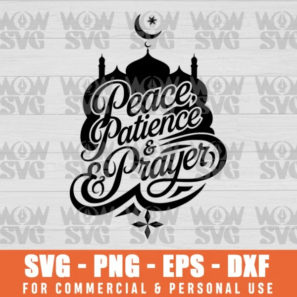 SVG DESIGN THUMBNAIL - PEACE PATIENCE AND PRAYER, RAMADAN MUBARAK, EID MUBARAK