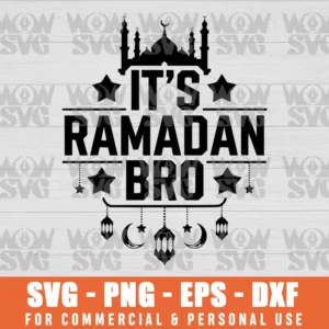 SVG DESIGN THUMBNAIL - IT'S RAMADAN BRO, ISLAMIC FASTING MUSLIM, MUSLIM RAMADAN