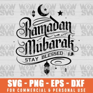 SVG DESIGN THUMBNAIL - RAMADAN MUBARAK STAY BLESSED, RAMADAN KAREEM, RAMADAN MUBARAK