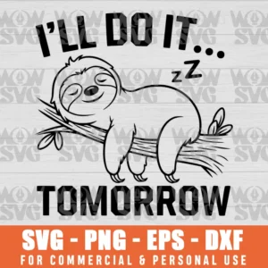 SVG DESIGN THUMBNAIL - I'LL DO IT TOMORROW SLOTH LAZY