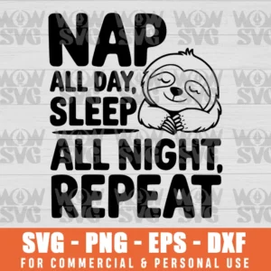 SVG DESIGN THUMBNAIL - NAP ALL DAY SLEEP ALL NIGHT, SLOTH FUNNY, LAZY DAY, SLEEPING SLOTH