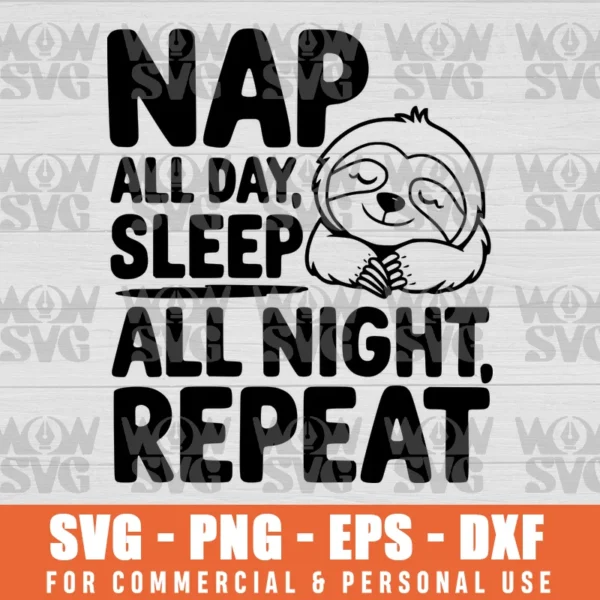 SVG DESIGN THUMBNAIL - NAP ALL DAY SLEEP ALL NIGHT, SLOTH FUNNY, LAZY DAY, SLEEPING SLOTH