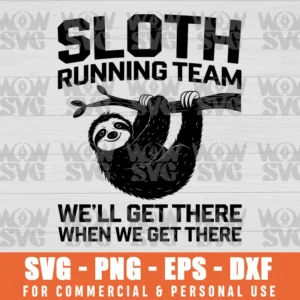 SVG DESIGN THUMBNAIL - SLOTH RUNNING TEAM WE WILL GET THERE WHEN WE GET THERE SLOTH LAZY