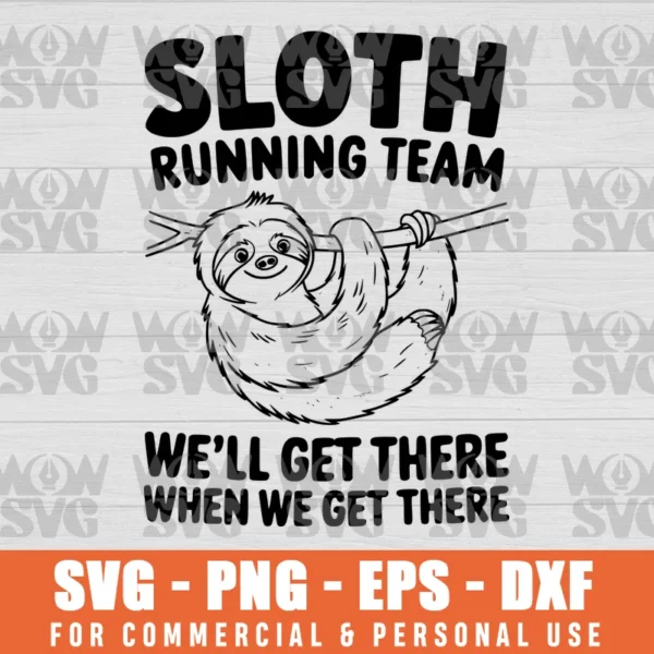 SVG DESIGN THUMBNAIL - SLOTH RUNNING TEAM WE WILL GET THERE WHEN WE GET THERE, SLEEPING SLOTH