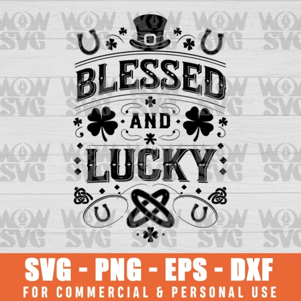 SVG DESIGN THUMBNAIL - LUCKY, LUCKY AND BLESSED, I'M NOT LUCKY JUST BLESSED, ST. PATRICK'S DAY