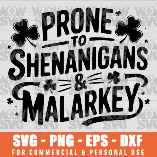 SVG DESIGN THUMBNAIL - PRONE TO SHENANIGANS AND MALARKEY, ST PATRICKS DAY SHIRT, SAINT PATRICKS DAY, SHAMROCK