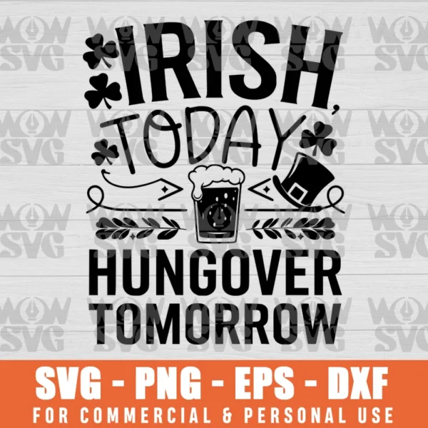 SVG DESIGN THUMBNAIL - IRISH TODAY HUNGOVER TOMORROW, SAINT PATRICK'S DAY