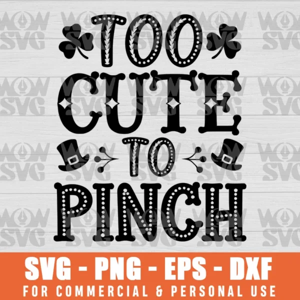 SVG DESIGN THUMBNAIL - TOO CUTE TO PINCH, SAINT PATRICK'S DAY