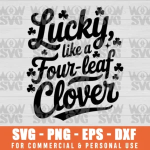 SVG DESIGN THUMBNAIL - LIKE A FOUR LEAF CLOVERS HARD TO FIND LUCKY, FUNNY ST PATRICKS DAY