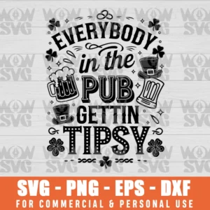 SVG DESIGN THUMBNAIL - EVERYBODY IN THE PUB GETTIN' TIPSY, ST PATRICKS DAY