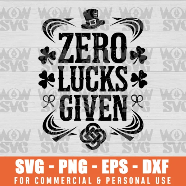 SVG DESIGN THUMBNAIL - ZERO LUCKS GIVEN, LUCKY, ST PATRICKS DAY