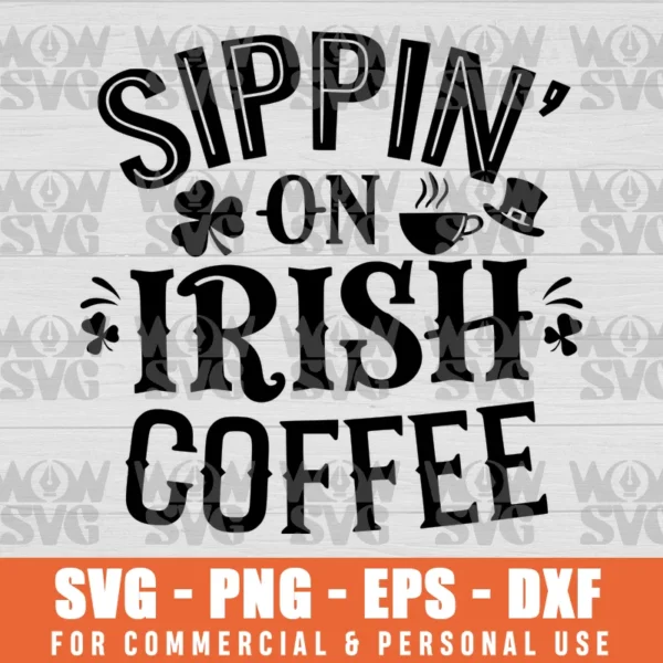 SVG DESIGN THUMBNAIL - SIPPIN' ON IRISH COFEE, PATRICKS DAY,ST PATTYS DAY