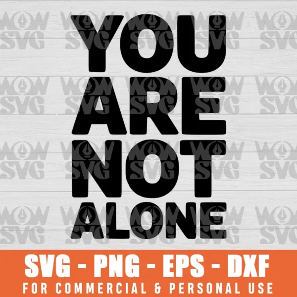 SVG DESIGN THUMBNAIL - You Are Not Alone svg Suicide Prevention svg Semicolon svg Mental Health