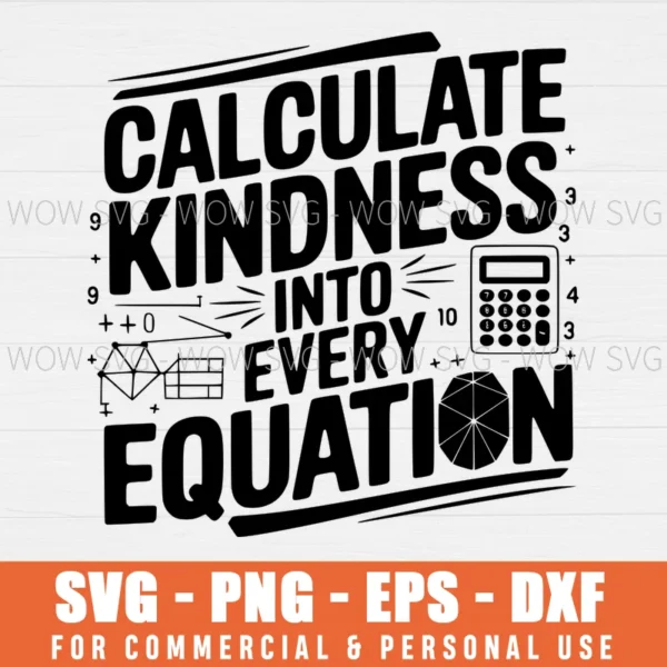 SVG DESIGN THUMBNAIL - Calculate Kindness Into Every Equation svg Funny Math Teacher