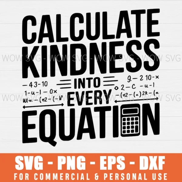 SVG DESIGN THUMBNAIL - School Math Teacher svg Calculate Kindness Into Every Equation