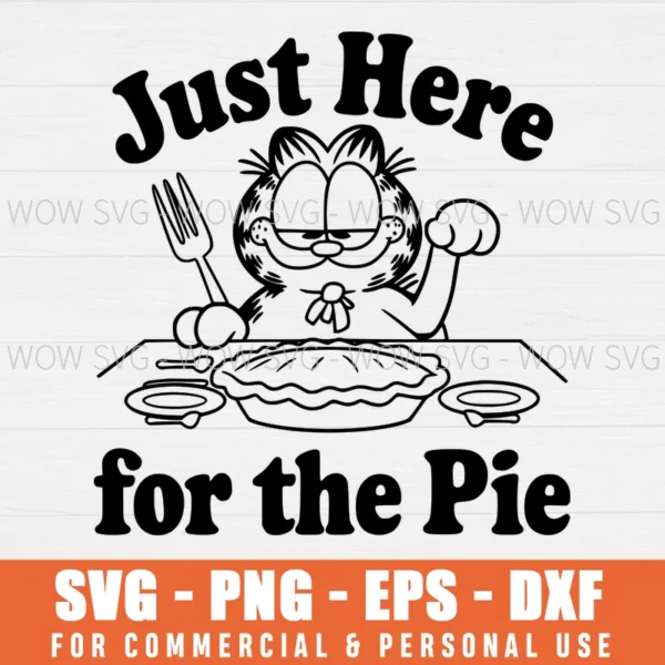 SVG DESIGN THUMBNAIL - funny garfield svg Just Here For The Pie svg Thanksgiving