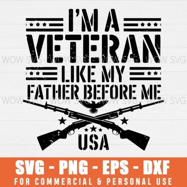 SVG DESIGN THUMBNAIL - I Am A Veteran Like My Father Before Me svg veteran pride