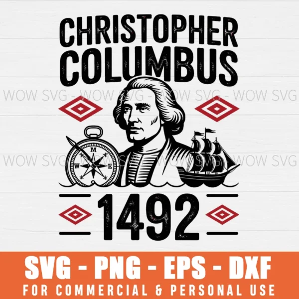 CHRISTOPHER COLUMBUS 1492, COLUMBUS DAY SVG PNG EPS DXF, CRICUT FILES, SVG FILES CLIP ART
