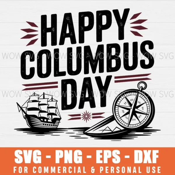 HAPPY COLUMBUS DAY SVG PNG EPS DXF, CRICUT FILES, SVG FILES CLIP ART