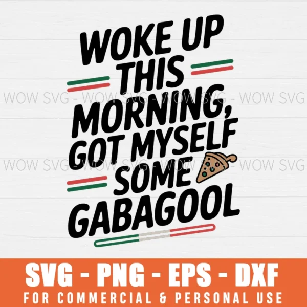 GABAGOOL ITALIAN PRIDE FUNNY QUOTES COLUMBUS DAY GABAGOOL SVG PNG EPS DXF, CRICUT FILES, SVG FILES CLIP ART