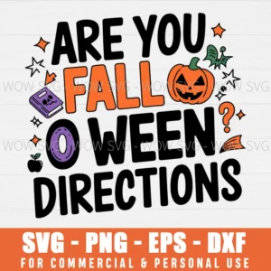 TEACHER HALLOWEEN ARE YOU FALL O WEEN DIRECTIONS SVG PNG EPS DXF, CRICUT FILES, SVG FILES CLIP ART
